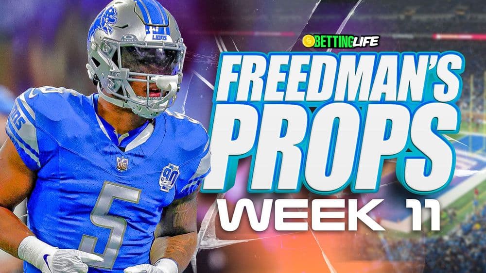 Freedman's Props. Best Player Prop Bets for Week 11.