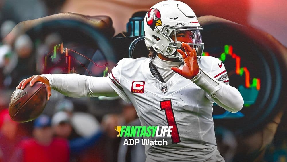 Fantasy Football ADP Risers and Fallers: Should You Buy The Kyler Murray Hype?