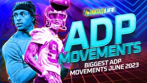 Fantasy Football ADP Movements. Biggest movers in June 2023.