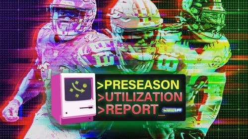 The Utilization Report. Preseason Week 3 Takeaways.