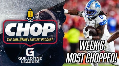 Most Chopped Players in Week 6 Guillotine Leagues™ (and What to Bid on Them!)